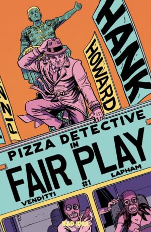 Hank Howard Pizza Detective the Fair Play #1 (One Shot) Cover A