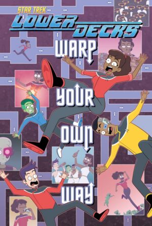 Star Trek: Lower Decks — Warp Your Own Way Trade Paperback