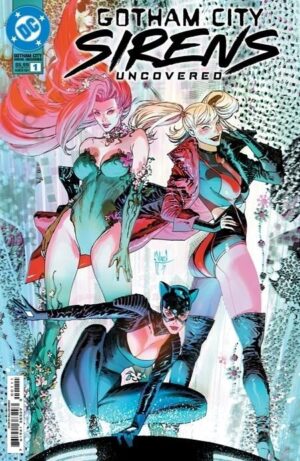 Gotham City Sirens Uncovered #1 Cover A