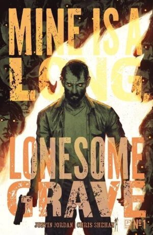 Mine Is A Long Lonesome Grave #1 Cover A